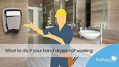 What to do if your hand dryers not working?