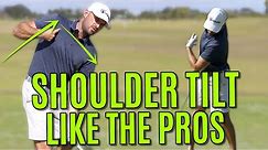 The Secret To How The Pros Tilt Their Shoulders In The Golf Swing