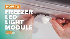How to replace Freezer LED Light Module part # W11483116 on your Whirlpool Refrigerator