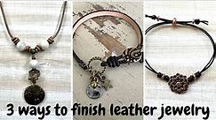 Three EASY ways to finish leather jewelry | DIY Tutorial