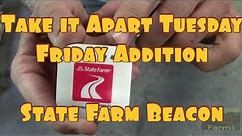 Take it Apart Tuesday - Friday Addition - State Farm Beacon