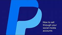 How to Sell Through Your Social Media Accounts with PayPal