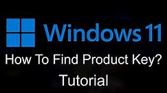 How to Find Windows 11 Product Key (Quick Tutorial)