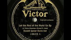 "Let The Rest Of The World Go By" Elizabeth Spencer & Charles Hart, Victor 18638 (1919) LYRICS HERE