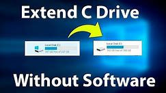How to Extend C Drive in Windows 10 & Windows 11 without Software