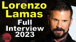 Lorenzo Lamas - Full Interview (2023) / The Man, The Myth, The Renegade!
