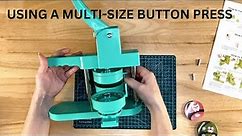 How to Use a Multi-Size Button Maker - Featuring the Aiment Brand