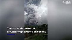 11 dead and 12 missing after Mount Merapi eruption