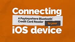 Connecting a Payanywhere Bluetooth Credit Card Reader to your iOS device