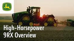 High-Horsepower 9RX Overview | John Deere