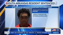 South Arkansas resident sentenced for 25 years in prison for multiple offenses