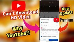 Can't Download YouTube Videos in High Quality!!? | YouTube New Update (2021)