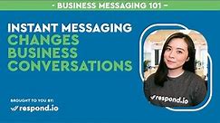 Business Messaging: How Instant Messaging Changes Business Conversations
