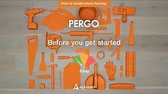 Before you get started | Wood Flooring Tutorial by Pergo