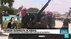 Kenya releases names of 35 suspects in al-Shabab terror attacks