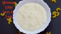 Microwave White Sauce in 3 minutes|White Sauce for Pasta|Easy Bechamel Sauce Recipe