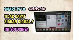 DIGITAL,SMART TV LG 42LN5710 TIDAK BISA MENANGKAP SIARAN DIGITAL? INI CARANYA
