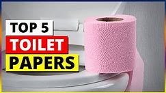 Which Is The Best Toilet Paper? || Top 5 Toilet Papers Review in 2024