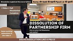 dissolution of a partnership firm | complete basics | full chapter explanation with animated story