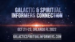 Galactic and Spiritual Informers Connection Speaker Sessions 2022 Live 3-Day Event