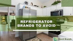 15 Refrigerator Brands to Avoid in 2024 - List of Worst Fridges - Worst Brands