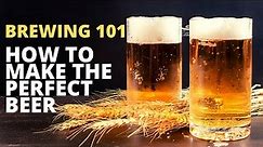 Brewing101: How to Make the Perfect Beer