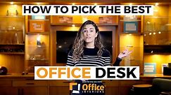 How To Pick The Best Desk For Your Office