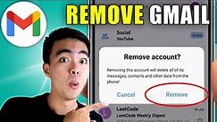 How to Remove Gmail Account from Gmail App (2024)