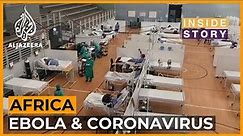 How can Africa cope with Ebola on top of coronavirus pandemic? | Inside Story