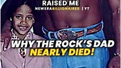 Why Dwayne Johnson Dad Nearly Died At 13 Years Old