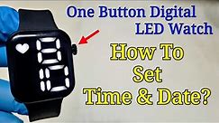 One Button Digital LED Watch | Time and Date Settings (How To Set)