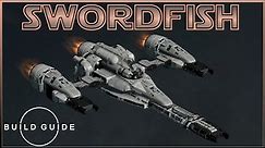 Swordfish Build Guide (No Mods)