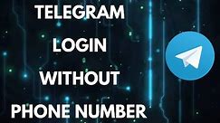 Telegram Login Without Phone Number