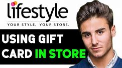 HOW TO USE LIFESTYLE GIFT CARD IN STORE 2024! (1 MIN)