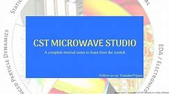 Getting started with CST Microwave Studio