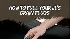 How To Pull Your JL Wrangler's Drain Plugs