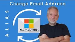 How to change username in Microsoft 365 | Email Alias