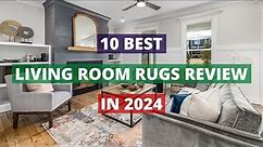 10 Best Living Room Rugs In 2024 Review For Home Decor..