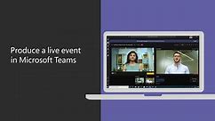 Produce a live event in Microsoft Teams
