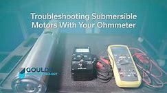 How to Troubleshoot Submersible Motors with Your Ohmmeter