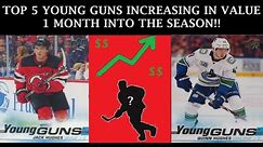 TOP 5 YOUNG GUNS TRENDING IN VALUE 1 MONTH INTO THE NHL SEASON!!