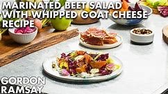 Gordon Ramsay's beet salad with goat cheese and prosciutto |  Cyprus Mail