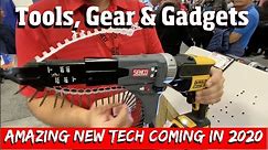 Amazing New tools, Gear & Gadgets coming in 2020! Including Never SEEN Power tools & hand tools