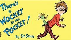 There's A Wocket In My Pocket! By Dr. Seuss