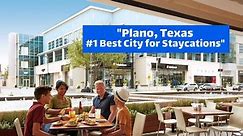 Plano, Texas #1 Best City for Staycations