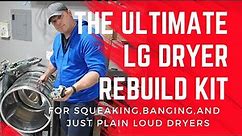 The Ultimate LG Dryer Restoration Kit For A Squeaky Dryer