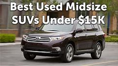Best Used Midsize SUVs Under $15,000