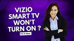 Vizio Smart Tv Won't Turn On - Full Guide