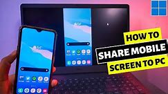 How to Share Mobile Screen on Laptop Windows 11 | Cast Mobile Screen on Laptop Windows 11