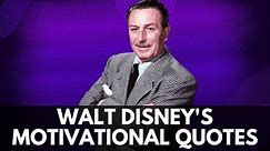 Walt Disney's Motivational Quotes
